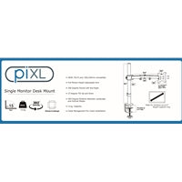 piXL Steel Monitor Arm - Single Desk Mount 32-34 piXL Steel Monitor Arm - Single Desk Mount 32-34